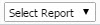 Select report dropdown