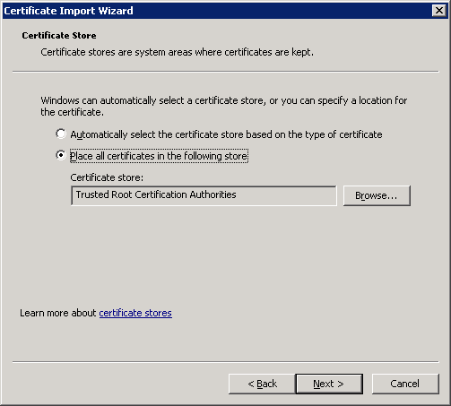 The Certificate Import Wizard's Certificate Store screen. "Place all certificates in the following store" is selected.