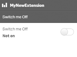 An interface titled "MyNewExtension" with the subtitle "Switch me Off". Under "Switch me Off", there is a toggle button labelled "Not on", with the button toggled off.