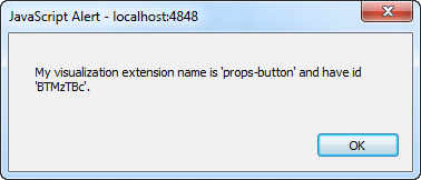 A popup box with the title "JavaScript Alert - localhost:4848. Inside of the box it says "My visualization extension name is 'props-button' and have id 'BTMzTBc'.". There is an "OK" button on the bottom right of the pop-up box.