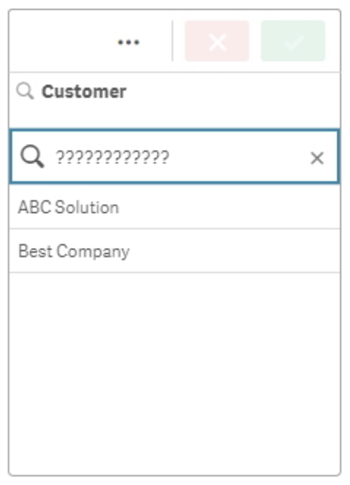 Search using ? wildcard for all search characters. In this case, all values with the same number of characters contained in the search are listed in the results (for example, 'ABC Solution'.