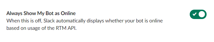 The Slack API App home page, showing the toggle for keep bot online