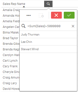Click to view full size Expression search in a filter pane with results. In this case, '=Sum(Sales) > 50000000' is entered in the search box (no quotations marks included in the actual search). The results display values in the 'Sales Rep Name' field associated with values in the 'Sales' column which are greater than 5,000,000.