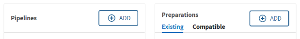 Add button in the Pipelines and Preparations tiles.