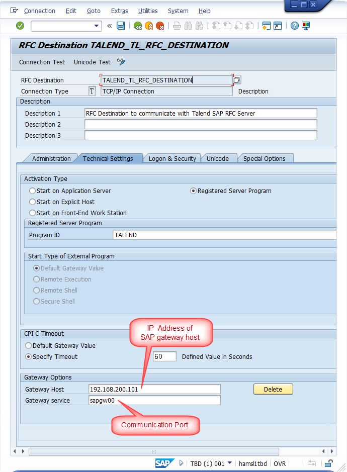 In this example, the value of the program ID is TALEND. The value of the gateway host is the IP address of the SAP gateway host and the value of the gateway service is sapgw00, which is the communication port value.