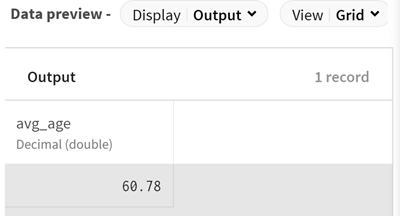 [Output data] (出力データ)プレビューで、平均年齢のレコードがDouble型で表示されています。